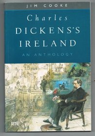 Charles Dickens' Ireland: An Anthology