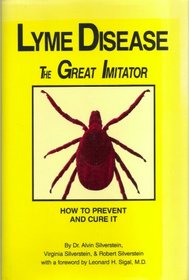 Lyme Disease the Great Imitator: How to Prevent and Cure It