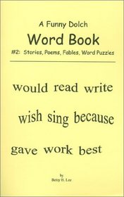 A Funny Dolch Words Book #2: Stories, Poems, Fables, Sight Word Searches
