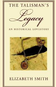 Talismans Legacy: An Historical Lovestory