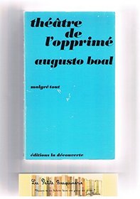 Theatre de l'opprime (Malgre tout) (French Edition)