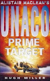 Alistair Maclean's ' Unaco: Prime Target ' (Alistair Maclean's Unaco)