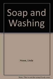 Soap and Washing