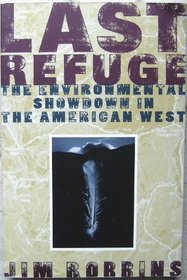 Last Refuge: The Environmental Showdown in the American West