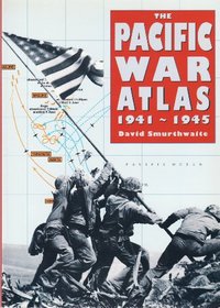 The Pacific War Atlas, 1941-45