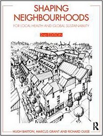 Shaping Neighbourhoods: For Local Health and Global Sustainability
