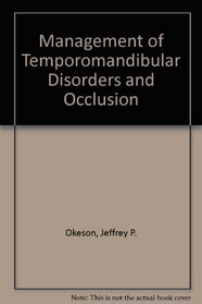 Management of Temporomandibular Disorders and Occlusion (Management of Temporomandibular Disorders & Occlusion)