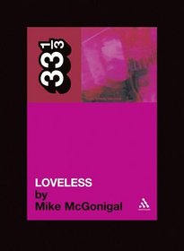 My Bloody Valentine's Loveless (33 1/3)