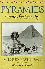 Pyramids: Tombs for Eternity
