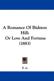 A Romance Of Bidston Hill: Or Love And Fortune (1883)
