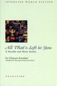All That's Left to You (Interlink World Fiction)