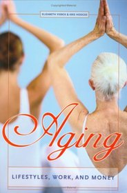 Aging: Lifestyles, Work, and Money