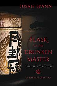 Flask of the Drunken Master: A Hiro Hattori Novel (3) (A Shinobi Mystery)