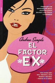 El factor ex / The Ex Factor (Spanish Edition)