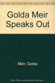 Golda Meir speaks out;