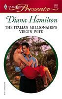 The Italian Millionaire's Virgin Wife (Italian Husbands) (Harlequin Presents, No 2558)