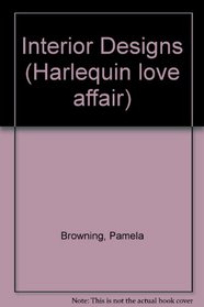 Interior Designs (Harlequin Love Affair, No 120)