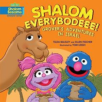 Shalom Everybodeee!: Grover's Adventures in Israel