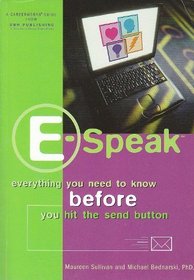 E-SPEAK: Everything You Need To Know Before You Hit The Send Button