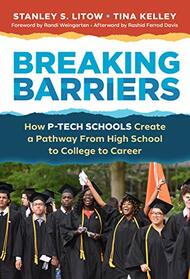 Breaking Barriers: How P-TECH Schools Create a Pathway From High School to College to Career