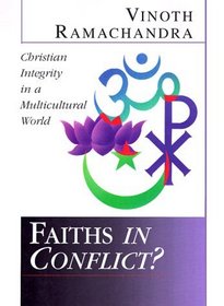 Faiths in Conflict: Christian Integrity in a Multicultural World