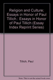 Religion and Culture; Essays in Honor of Paul Tillich.: Essays in Honor of Paul Tillich (Essay Index Reprint Series)