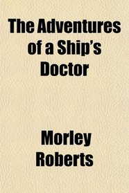 The Adventures of a Ship's Doctor