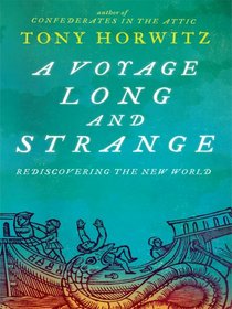 A Voyage Long and Strange: Rediscovering the New World (Large Print)