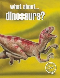 What About Dinosaurs? (What About...)