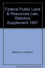 Statutory Supplement to Federal Public Land and Resources Law