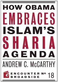How Obama Embraces Islam's Sharia Agenda (Encounter Broadsides)