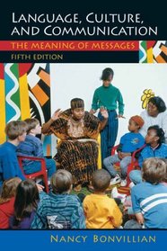 Language, Culture, and Communication: The Meaning of Messages (5th Edition)