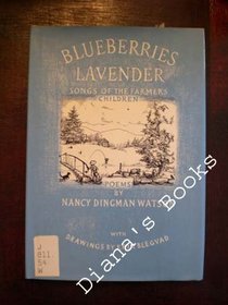 Blueberries Lavender: Songs of the Farmers' Children : Poems