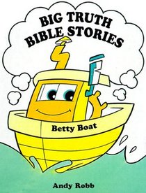 Betty Boat (Big Truth Stories)