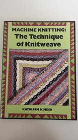Machine Knitting: Technique of Knitweave