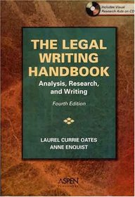 The Legal Writing Handbook: Analysis, Research And Writing