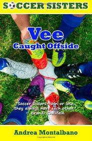 Vee Caught Offside (Soccer Sisters) (Volume 2)