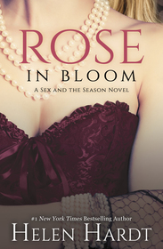Rose in Bloom (Sex and the Season, Bk 2)