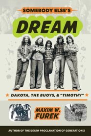 Somebody Else?s Dream: Dakota, the Buoys, & 
