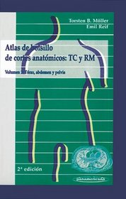 Atlas de Bolsillo de Cortes Anatomicos Tc y Rm Volumen 2