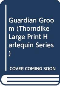 Guardian Groom (Large Print)