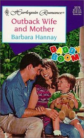 Outback Wife and Mother (Daddy Boom) (Harlequin Romance, No 3578)