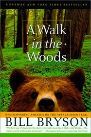 Walk in the Woods: Rediscovering America on the Appalachian Trail