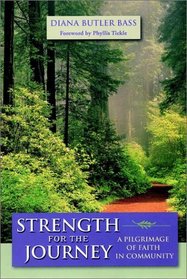 Strength for the Journey: A Pilgrimage of Faith in Community
