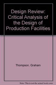 Design Review: The Critical Analysis of the Design of Production Facilities