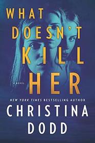 What Doesn't Kill Her (Cape Charade, Bk 2)