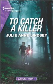 To Catch a Killer (Heartland Heroes, Bk 6) (Harlequin Intrigue, No 2070) (Larger Print)