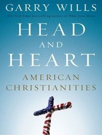 Head and Heart: American Christianities