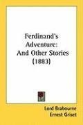 Ferdinand's Adventure: And Other Stories (1883)