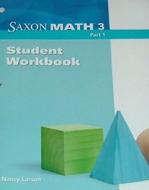 Saxon Math, Grade 3: Student Workbook, Part 1